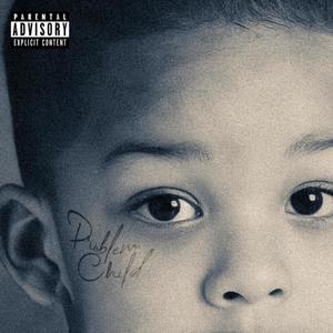 Problem Child (Explicit)