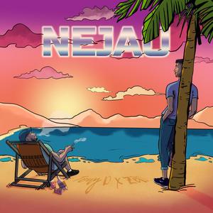 Nejau (feat. Zed K) [Explicit]