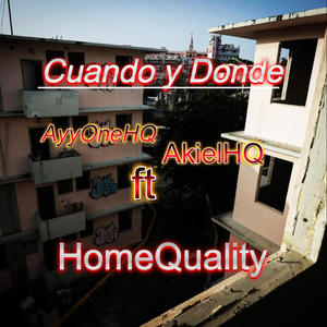 CUANDO Y DONDE (feat. AyyOneHQ) (Explicit)