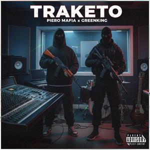 Traketo (feat. GreenKing & PIEROMAFIA) (Explicit)