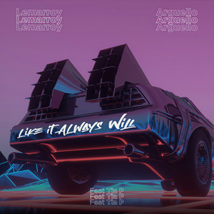 Like It Always Will(feat. Tia P.)