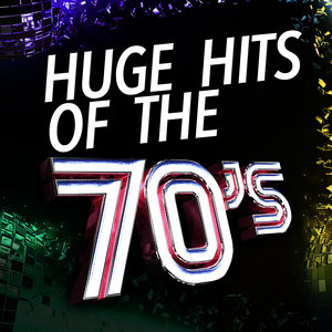 Huge Hits of the 70's