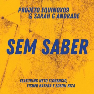 Sem Saber (feat. Neto Florencio, Edson Biza & Fisher Batera)