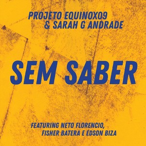 Sem Saber(feat. Neto Florencio, Edson Biza & Fisher Batera)