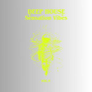 Deep House - Sensation Vibes, Vol.9