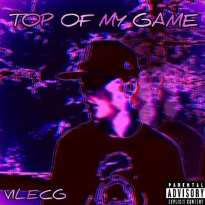 Top of my game (Explicit)