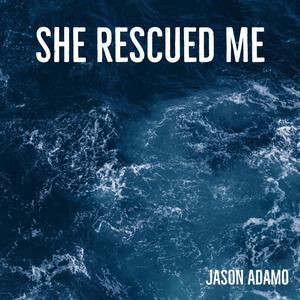 She Rescued Me