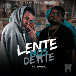 Lente no Dente (Explicit)