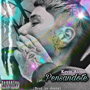 Pensandote (feat. kevin Alone)