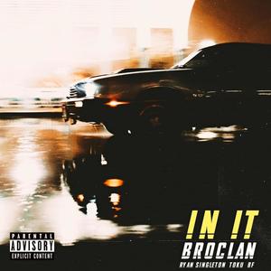 IN IT(feat. Ryan Singleton, BF & Tøku) (Explicit)