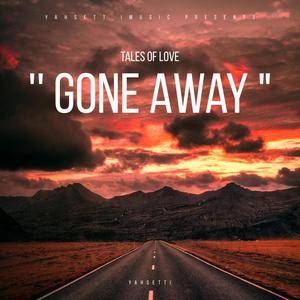 GONE AWAY