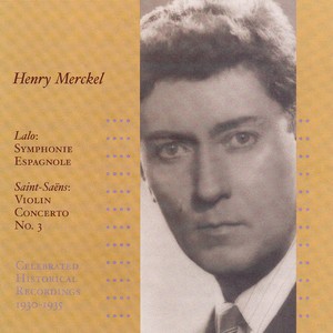 SAINT-SAENS: Violin Concerto No. 3 / Danse macabre / LALO: Symphonie espagnole / Concerto russe (Merckel) [1930-1935]