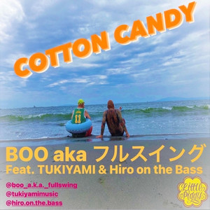 COTTON CANDY (feat. TUKIYAMI & Hiro on the Bass) (Explicit)