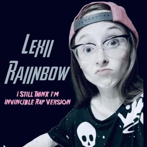 I Still Think I'm Invincible (Explicit)