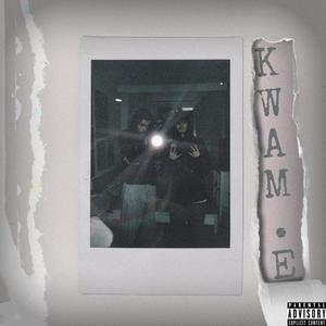 KWAM.E (feat. Kay Cee) (Explicit)