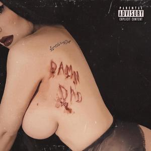 Damn Dad (Explicit)