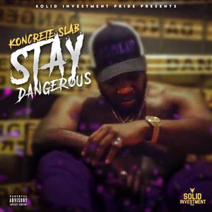 Stay Dangerous (Explicit)