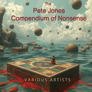 The Pete Jones Compendium of Nonsense