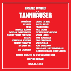 WAGNER, R.: Tannhäuser (Musial, Buchner, Suthaus, Fischer-Dieskau, Greindl, Berlin Städtischen Opera Chorus and Orchestra, Ludwig) [1949]