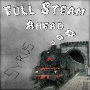 Full Steam Ahead (Explicit)