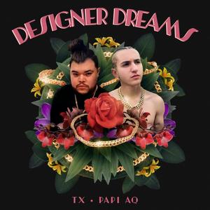 Designer Dreams (feat. Papi AQ) [Explicit]