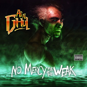 Ag Al Ghul - No Mercy For The Weak (Explicit)