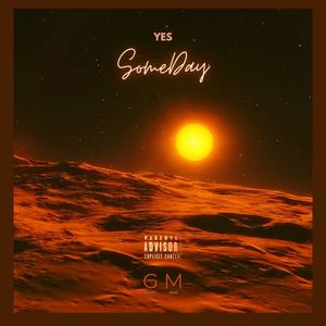 Yes, SomeDay (Explicit)