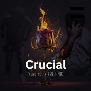 Crucial (feat. FBE HNIC) (Explicit)