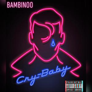 Crybaby (Explicit)