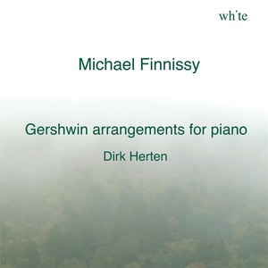 Michael Finnissy: Gershwin Arrangements for Piano