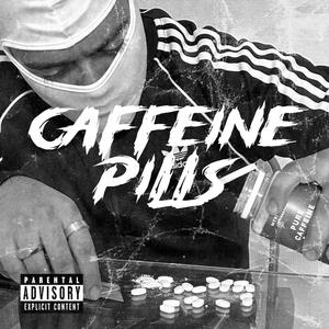 Caffeine Pills (Explicit)