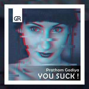 YOU SUCK! (Original Mix|Explicit)