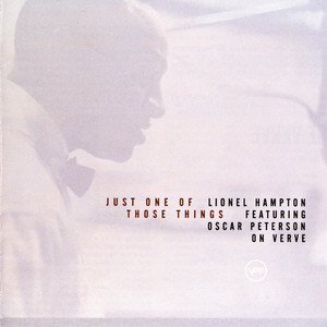 Just One of Those Things: Lionel Hampton Featuring Oscar Peterson on Verve