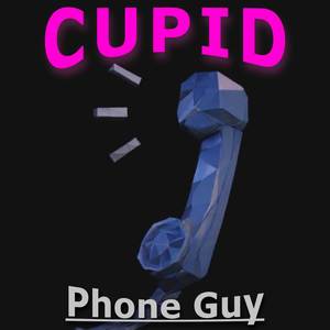 Cupid Phone Guy