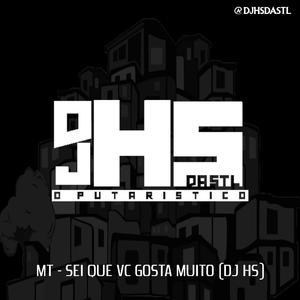 MT - SEI QUE VOCE GOSTA MUITO (Explicit)