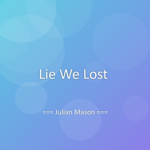 Lie We Lost