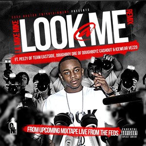 Look @ Me[feat. Doughboy Dre, Peezy & Icewater Vezzo] (Remix|Explicit)