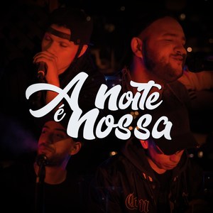 A Noite É Nossa (Explicit)