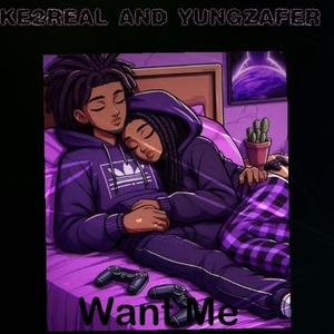 Want Me (feat. Yungzafer) [Explicit]