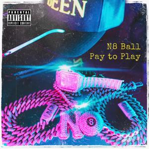 Pay to Play (Explicit)