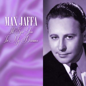 Max Jaffa - You Made Me Love You