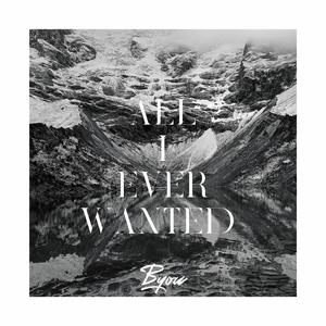 B You - All I Ever Wanted