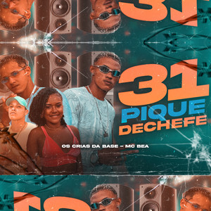 31 Pique De Chefe (Explicit)