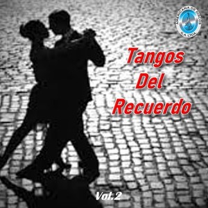 Tangos Del Recuerdo, Vol. 2