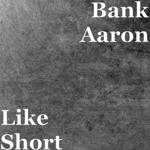 Like Short (Explicit)