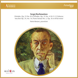 Sergej Rachmaninov: Preludes, Op. 23 No. 8-9; Preludes, Op. 32 No. 4-10-11-12; Scherzo; Vocalise Op. 34, No. 14; Piano Sonata No. 2, Op. 36 in B-flat minor