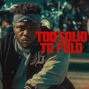 Too Solid to Fold (Explicit)