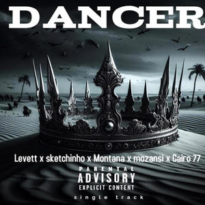 Dancer (feat. Levett, Montana, Mozansi & Cairo 77)