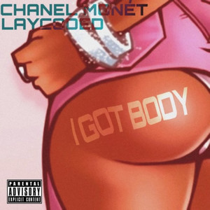 I GOT BODY (Explicit)