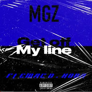 Get off my line (feat. Emac d. koba) [Explicit]